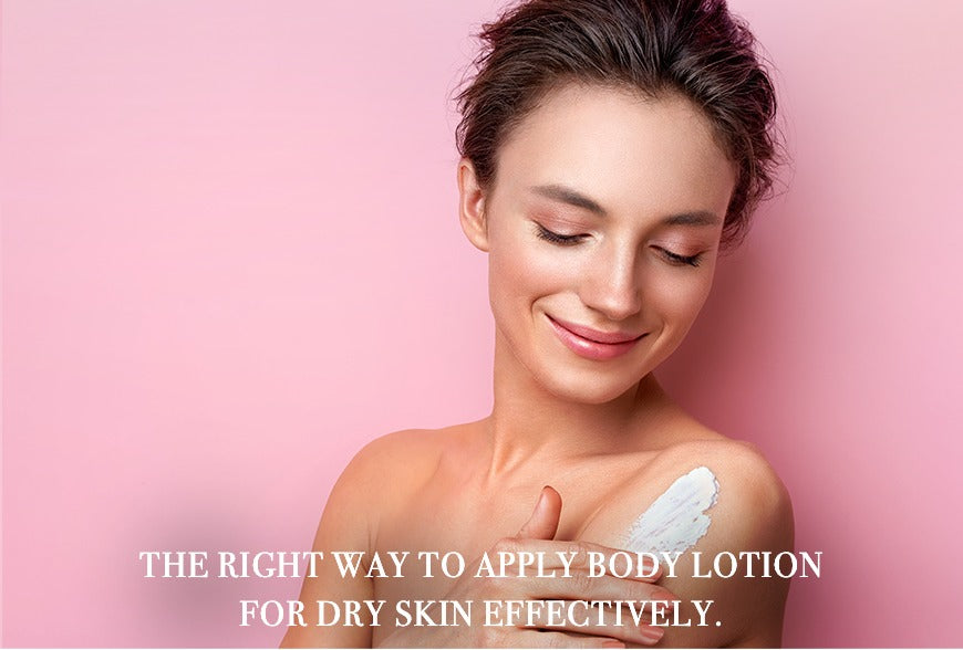 The right way to apply body lotion for dry skin effectively