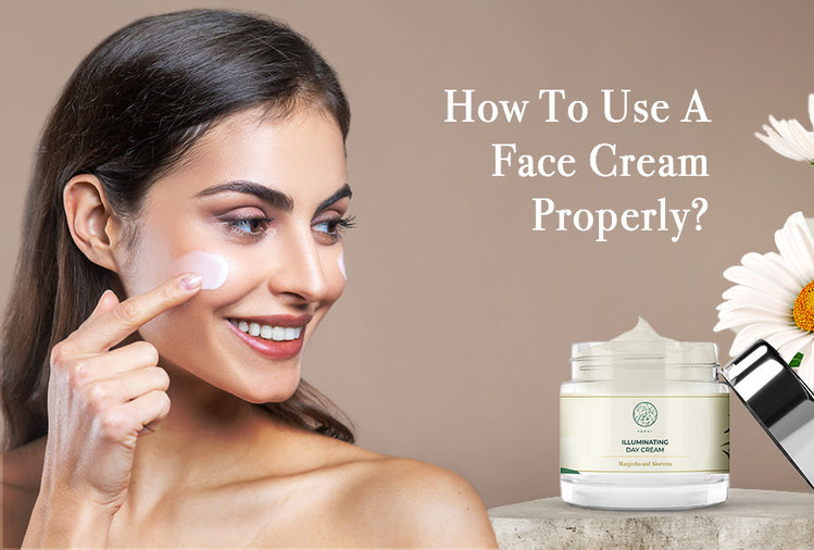 How To Use a Face Cream Properly? Yahvi